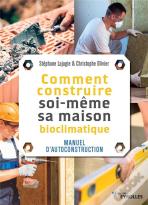 Comment Construire Soi-Meme Sa Maison - Manuel D'Autoconstruction