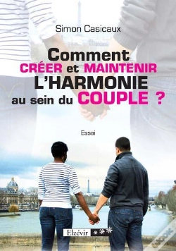 Capa do artigo Comment Créer Et Maintenir L'Harmonie Au Sein Du Couple ?
