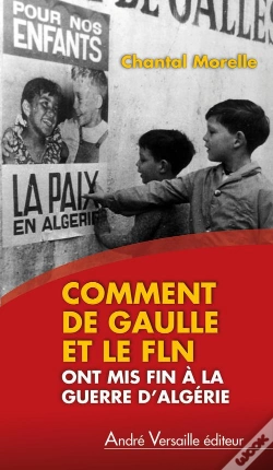Capa do artigo Comment De Gaulle Et Le Fln Ont Conclu La Paix En Algerie