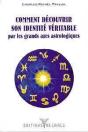 Comment Decouvrir Son Identite Veritable Par L'Astrologie - Preview