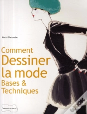 Capa do artigo Comment Dessiner La Mode ; Bases Et Techniques