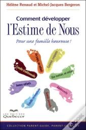 Comment Développer L'Estime De Nous ; Pour Une Famille Heureuse !