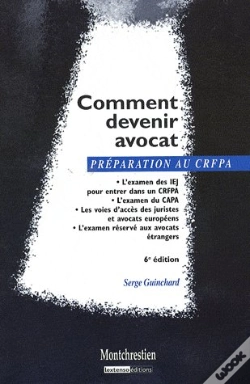 Capa do artigo Comment Devenir Avocat ; Les Examens (6e Édition)