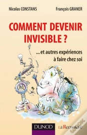 Capa do artigo Comment Devenir Invisible ?... Et Autres Expériences À Faire Chez Soi