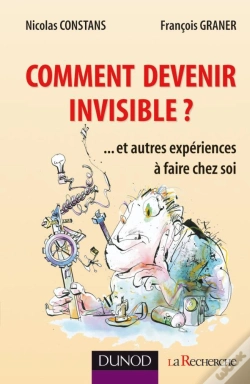 Capa do artigo Comment Devenir Invisible ?... Et Autres Expériences À Faire Chez Soi