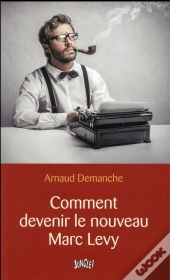 Comment Devenir Le Prochain Marc Levy