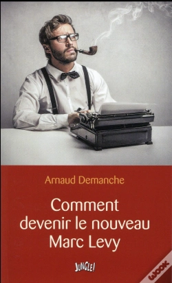 Capa do artigo Comment Devenir Le Prochain Marc Levy