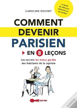 Capa do artigo Comment Devenir Parisien En 8 Lecons
