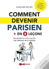 Comment Devenir Parisien En 8 Lecons