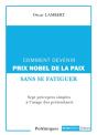 Comment Devenir Prix Nobel De La Paix - Preview