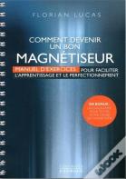 Comment Devenir Un Bon Magnetiseur ?