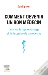 Comment Devenir Un Bon Médecin : Les Clés De L'Apprentissage Et De L'Exercice De La Médecine