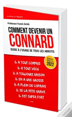 Capa do artigo Comment Devenir Un Connard ; Guide À L'Usage Pour Tous Les Abrutis (Édition Macron 2022)