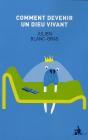Comment Devenir Un Dieu Vivant - Preview