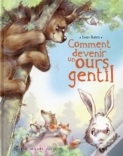 Capa do artigo Comment Devenir Un Ours Gentil ?