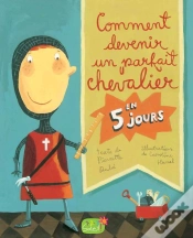 Capa do artigo Comment Devenir Un Parfait Chevalier En 5 Jours