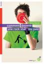 Comment Devenir Une Rock Star (Ou Pas). - Preview