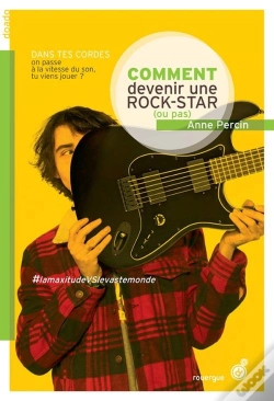 Capa do artigo Comment Devenir Une Rock Star (Ou Pas)
