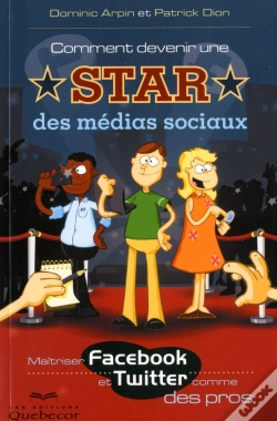 Capa do artigo Comment Devenir Une Star Des Medias Sociaux - Maitriser Facebook Et Twitter Comme Des Pros