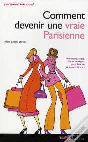 Capa do artigo Comment Devenir Une Vraie Parisienne (Édition 2008)