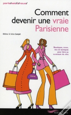 Capa do artigo Comment Devenir Une Vraie Parisienne (Édition 2008)