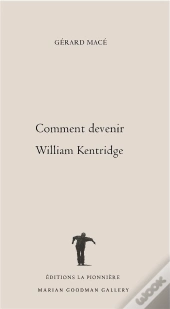Comment Devenir William Kentridge
