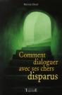 Comment Dialoguer Avec Ses Chers Disparus - Preview