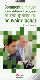 Comment Diminuer Son Endettement Personnel Et Récupérer Du Pouvoir D'Achat