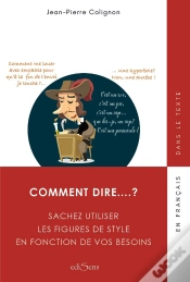 Capa do artigo Comment Dire ? - Maitrisez Les Figures De Style