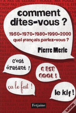 Capa do artigo Comment Dites-Vous ? 1950-1970-1980-2000, Quel Français Parlez-Vous ?