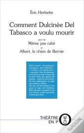 Comment Dulcinée Del Tabasco A Voulu Mourir
