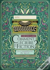 Capa do artigo Comment Ecrire De La Fiction ? La Charpente Du Recit