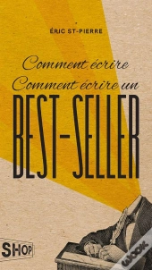 Comment Ecrire Un Best-Seller