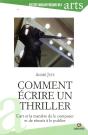 Comment Ecrire Un Thriller - L'Art Et La Maniere De Le Composer Et De Reussir A Le Publier - Preview