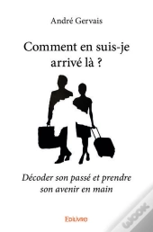 Comment En Suis-Je Arrive La ?