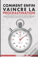 Comment Enfin Vaincre La Procrastination