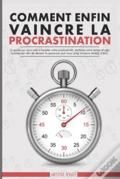 Capa do artigo Comment Enfin Vaincre La Procrastination