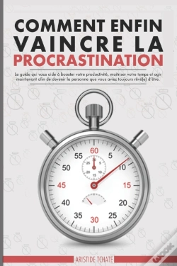Capa do artigo Comment Enfin Vaincre La Procrastination