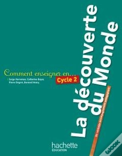 Capa do artigo Comment Enseigner En...; Cycle 2 ; La Découverte Du Monde