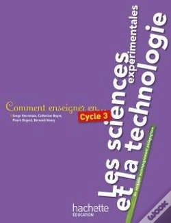Capa do artigo Comment Enseigner En...; Cycle 3 ; Les Sciences Expérimentales Et La Technologie