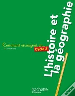 Capa do artigo Comment Enseigner En...; Cycle 3 ; L'Histoire Et La Géographie