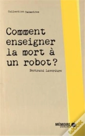 Capa do artigo Comment Enseigner La Mort À Un Robot ?
