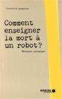 Comment Enseigner La Mort À Un Robot ? - Preview