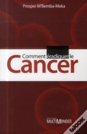 Comment Eradiquer Le Cancer