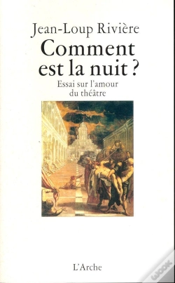 Capa do artigo Comment Est La Nuit ? Essai Sur L'Amour Du Théâtre