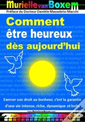 Comment Etre Heureux Des Aujourd'Hui