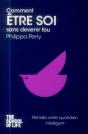 Comment Etre Soi Sans Devenir Fou - Preview