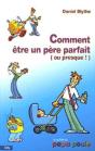 Comment Etre Un Pere Parfait (Ou Presque!) - Preview