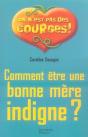 Comment Être Une Bonne Mère Indigne - Preview