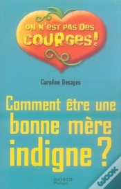 Capa do artigo Comment Être Une Bonne Mère Indigne